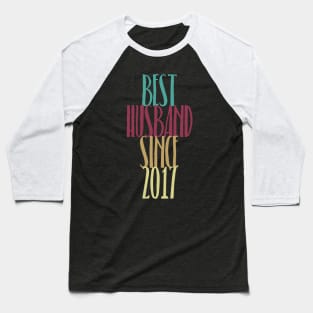 Best Husband Since 2017 Wedding Anniversary Gifts Baseball T-Shirt